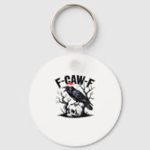 Porte-clés F-Caw-F Essential Funny Quote (Recto)