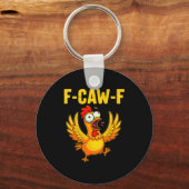 Porte-clés F-caw-f Funny Chicken – Crazy Farm Animal Humor (Recto)