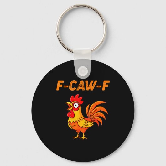 Porte-clés F-caw-f Funny Chicken Humor Quote Rooster Meme (Recto)