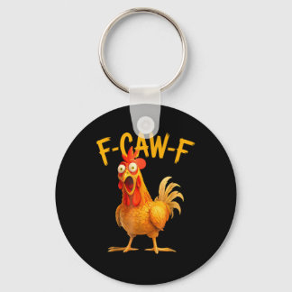 Porte-clés F-Caw-F Pun Funny Chicken Rooster Cawing Grunge
