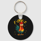 Porte-clés F Caw F Rooster Funny Bird Chicken Whisperer Fawk  (Recto)