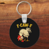 Porte-clés F Caw F Rooster Funny Fcawf Chicken Farm Bird Fawk (Recto)