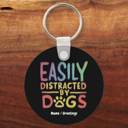 Porte-clés Facilement Distrait par les Chiens Drôle Graphisme (Recto)