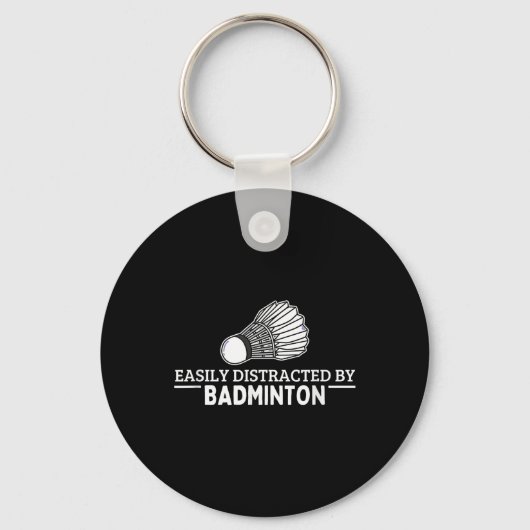 Porte-clés Facilement Distrait Par Volant de badminton Funny  (Recto)