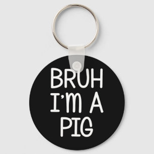 Porte-clés Faire comme si je suis un cochon drôle Lazy Hallow