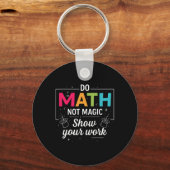 Porte-clés Faire des maths pas de la magie Prof de maths drôl (Recto)