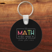 Porte-clés Faire des Maths Pas de la Magie Prof de Maths Drôl (Recto)