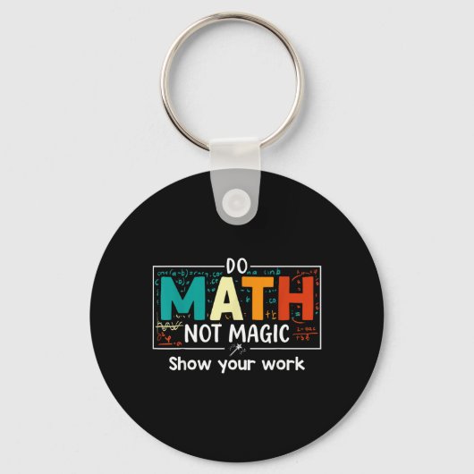 Porte-clés Faire des Maths Pas de la Magie Prof de Maths Drôl (Recto)