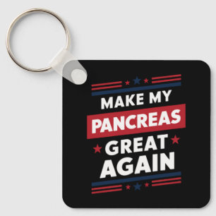 Porte-clés Faisons De Mon Pancréas Un Grand Pancréas Encore S
