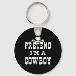 Porte-clés Faites comme si je suis un Ado Cowboy amusant Cowb