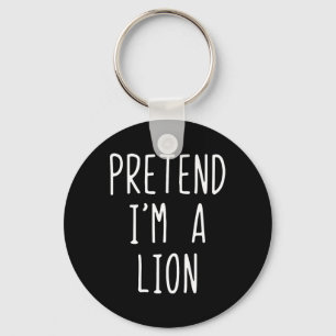Porte-clés Faites comme si je suis un costume de Lion Hallowe
