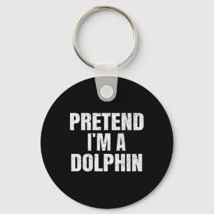 Porte-clés Faites comme si je suis un Dolphin Easy Halloween