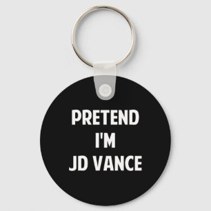 Porte-clés Faites comme si je suis une Jd Vance Costume Party