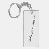 Porte-clés Faites les bons choix ! Porte - clé (Devant gauche)