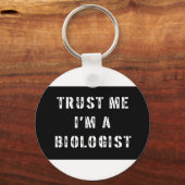 Porte-clés Faites-moi confiance Je suis Biologiste (Recto)