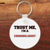 Porte-clés Faites-moi confiance Je suis un My Criminologist (Recto)
