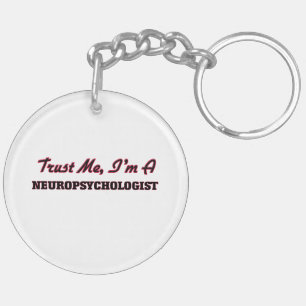Porte-clés Faites-moi confiance je suis un Neuropsychologist