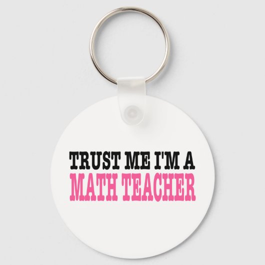 Porte-clés Faites-moi confiance Je suis un professeur de math (Recto)