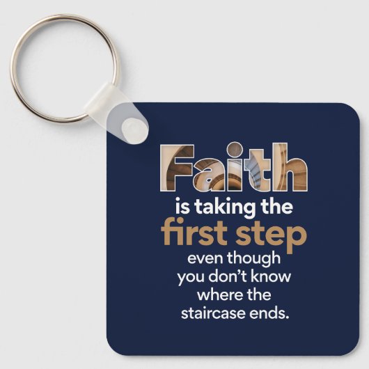 Porte-clés "Faith Is Taking The First Step..." Graphic (1.W) (Recto)