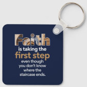 Porte-clés "Faith Is Taking The First Step..." Graphic (1.W) (Dos)