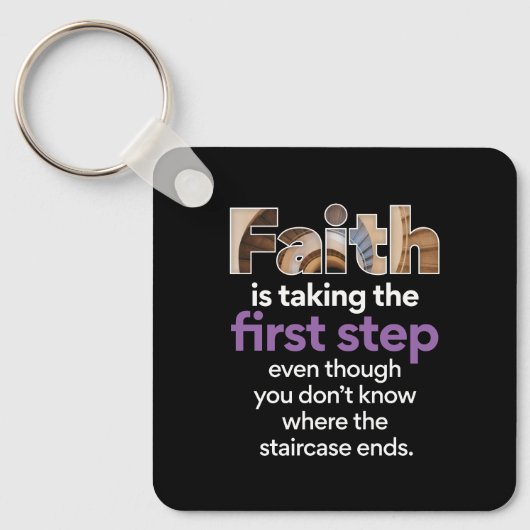 Porte-clés "Faith Is Taking The First Step..." Graphic (3.W) (Recto)