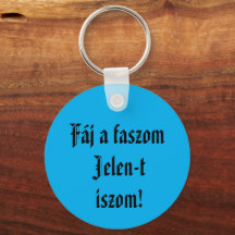 Fáj un faszom Jelen-t iszom kulcstartó