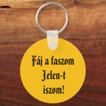 Fáj un faszom Jelen-t iszom kulcstartó