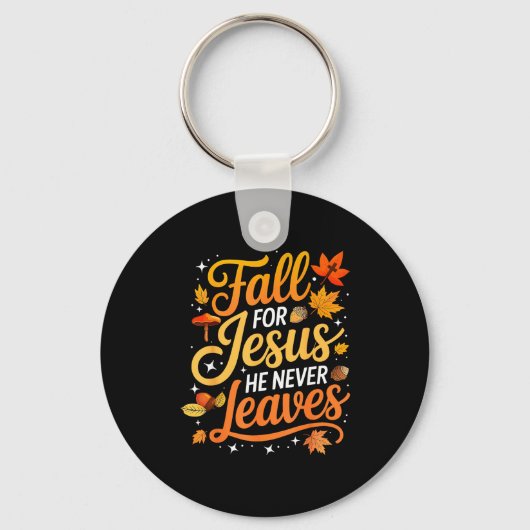 Porte-clés Fall For Jesus He Never Leaves Leaves Autumn Chris (Recto)