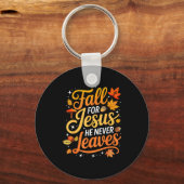 Porte-clés Fall For Jesus He Never Leaves Leaves Autumn Chris (Recto)