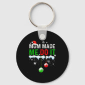 Porte-clés Family Christmas Pajamas Matching Mom Made Me Do I (Recto)