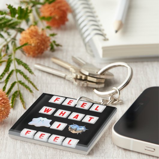 Porte-clés Feel What I Feel (Devant Droit)