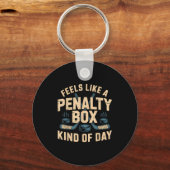 Porte-clés Feels Like A Penalty Box Kind Of Day  (Recto)
