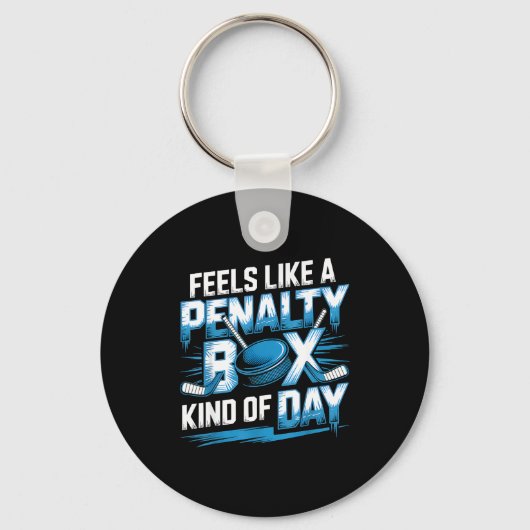 Porte-clés Feels Like A Penalty Box Kind Of Day Funny Hockey  (Recto)