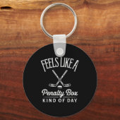 Porte-clés Feels Like A Penalty Box Kind Of Day Funny Hockey (Recto)
