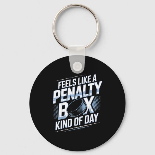 Porte-clés Feels Like A Penalty Box Kind Of Day Funny Hockey (Recto)