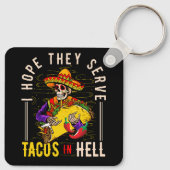 Porte-clés Femmes J'Espère Qu'Ils Servent Des Tacos En Enfer  (Dos)