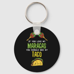 Porte-clés Femmes Si Vous Aimez Maracas Voir Mon Cin Taco Nau