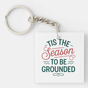 Porte-clés Festive Personnaliser "Tis the Season to be Ground