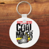Porte-clés fier d'être un mineur de charbon (Recto)