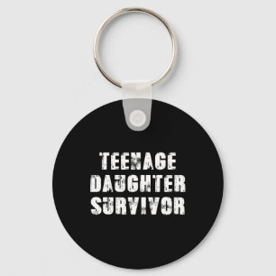 Porte-clés Fille adolescente Survivor Parenting Citation Père