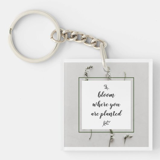 Porte-clés Fleur où vous êtes planté Porte - clé acrylique (Devant)