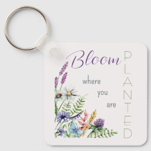Porte-clés Fleur Où Vous Êtes Plantée Inspirationnelle