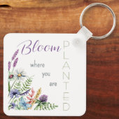 Porte-clés Fleur Où Vous Êtes Plantée Inspirationnelle (Verso)