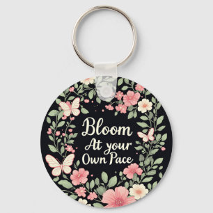 Porte-clés Fleurir à votre propre rythme - Inspirant