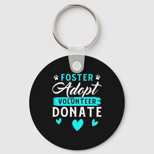 Porte-clés Foster Adopt Volunteer Donate Funny Animal Rescue  (Recto)