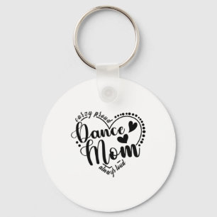 Porte-clés Fou Fier Danse Maman Toujours Forte - Danse Mère