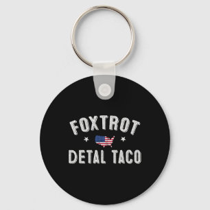 Porte-clés Foxtrot Delta Taco Résiste 8647 Go Taco Men W