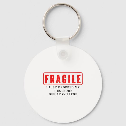 Porte-clés Fragile Je Viens D'Abandonner Le Premier-Né De L'U (Recto)