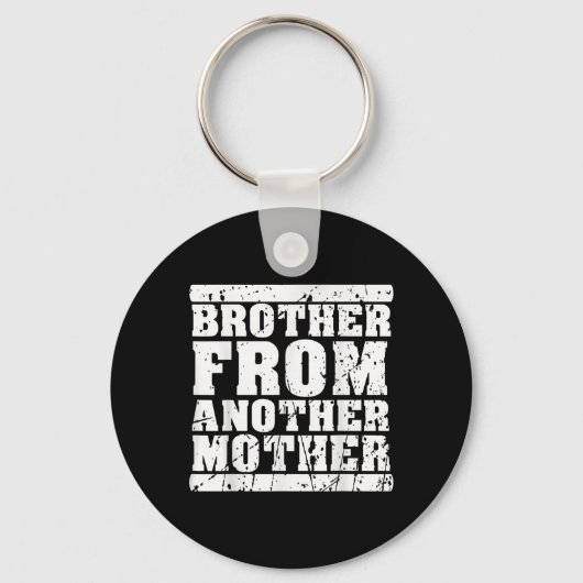 Porte-clés Frère D'Une Autre Mère Amitié Citations Dist (Recto)