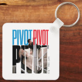 Porte-clés FRIENDS™ | PIVOT PIVOT PIVOT Citation (Verso)